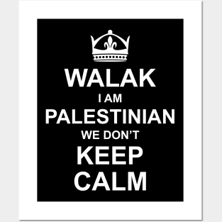 Walak I'm Palestinian We Don't Keep Calm Funny Palestine Arabic Quote Design - wht Posters and Art